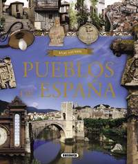 PUEBLOS DE ESPAÑA. ATLAS ILUSTRADO.