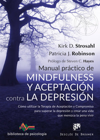 MANUAL PRÁCTICO DE MINDFULNESS Y ACEPTACION CONTRA LA DEPRESION
