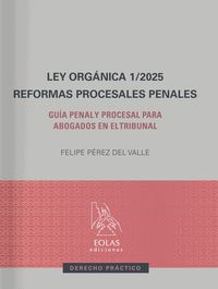 LEY ORGÁNICA 1/2025. REFORMAS PROCESALES PENALES
