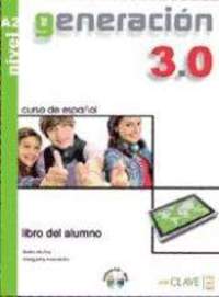 GENERACION 3.0: NIVEL A2: ALUMNO (AUDIO DESCARGABLE)