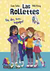 2. UN, DOS, TRES...¡EQUIPO!. LAS ROLLETTES