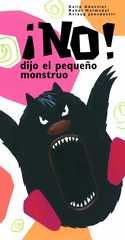 NO! DIJO EL PEQUEÑO MONSTRUO