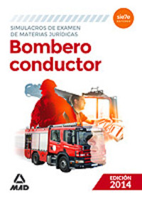 BOMBERO CONDUCTOR: SIMULACROS DE EXAMEN DE MATERIAS JURÍDICAS