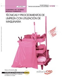 CUADERNO DEL ALUMNO TÉCNICAS Y PROCEDIMIENTOS DE LIMPIEZA CON UTILIZACIÓN DE MAQ
