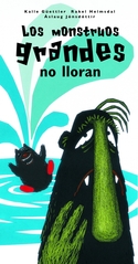 MONSTRUOS GRANDES NO LLORAN, LOS