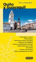 QUITO Y GUAYAQUIL. VIVE Y DESCUBRE
