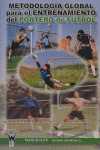 METODOLOGIA GLOBAL ENTRENAMIENTO PORTERO FUTBOL