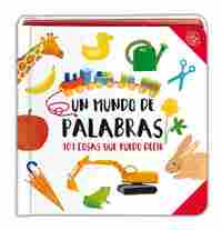 UN MUNDO DE PALABRAS. 101 COSAS QUE PUEDO DECIR