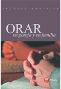 ORAR EN PAREJA Y EN FAMILIA