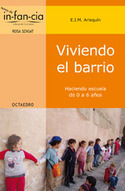 VIVIENDO EL BARRIO. HACIENDO ESCUELA DE 0 A 6 AÑOS