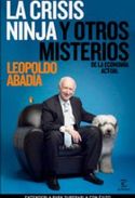 LA CRISIS NINJA Y OTROS MISTERIOS DE LA ECONOMIA ACTUAL