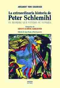 LA EXTRAORDINARIA HISTORIA DE PETER SCHLEMIHL                                   EL HOMBRE QUE VENDIÓ