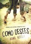 COMO DESEES (PREMIO JUVENIL ELLAS 2013)