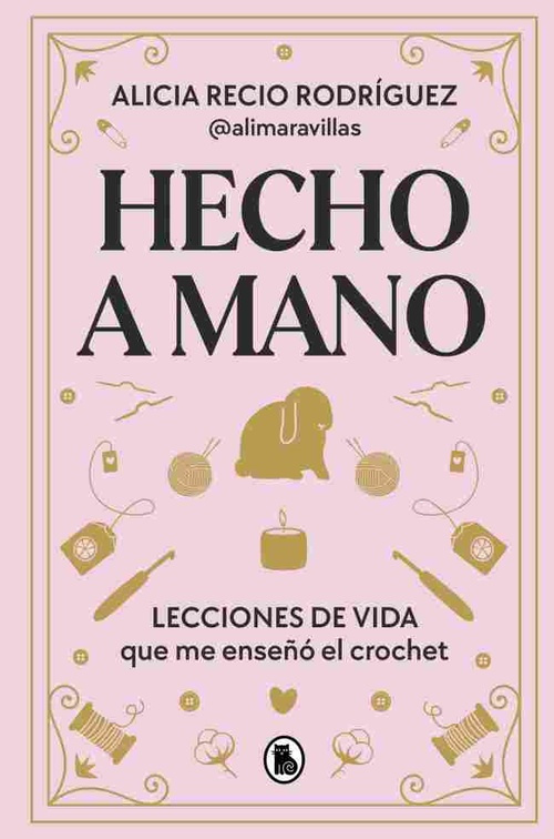 HECHO A MANO. LECCIONES DE VIDA QUE ME ENSEÑÓ EL CROCHET