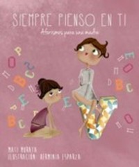 SIEMPRE PIENSO EN TI. AFORISMOS PARA UNA MADRE