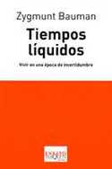 TIEMPOS LIQUIDOS. VIVIR EN UNA EPOCA DE INCERTIDUMBRE