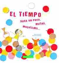 EL TIEMPO. DURO UN POCO, MUCHO, MUCHISIMO...