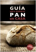 GUÍA PARA ELABORAR PAN EN CASA