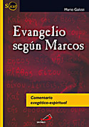 EVANGELIO SEGUN MARCOS. COMENTARIO EXEGETICO-ESPIRITUAL