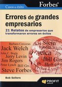 ERRORES DE GRANDES EMPRESARIOS: 21 RELATOS DE EMPRESARIOS QUE TRANSFORMARON ERRORES EN EXITOS