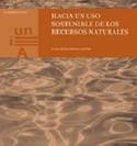 HACIA UN USO SOSTENIBLE DE LOS RECURSOS NATURALES