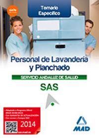 TEMARIO ESPECIFICO. PERSONAL DE LAVANDERIA Y PLANCHADO DEL SERVICIO ANDALUZ DE SALUD, SAS