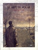 EL ARTE DE VOLAR (PREMIO NACIONAL DE COMICS 2010)