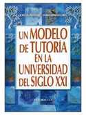 UN MODELO DE TUTORÍA EN LA UNIVERSIDAD DEL SIGLO XXI