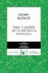 VIDA Y MUERTE DE LA REPUBLICA ESPAÑOLA