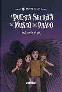 9. LA PUERTA SECRETA DEL MUSEO DEL PRADO. LOS SIN MIEDO