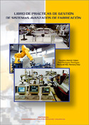 LIBRO DE PRACTICAS DE GESTION DE SISTEMAS AVANZADOS DE FABRICACION