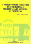 PROTOTIPO COMO PROCESO DISEÑO INDUSTRIAL I, EL
