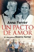 PACTO DE AMOR, UN. MI VIDA JUNTO A VICENTE FERRER