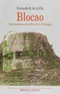 BLOCAO. ARQUITECTURAS DE LA ERA DE LA VIOLENCIA