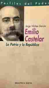 EMILIO CASTELAR. LA PATRIA Y LA REPUBLICA
