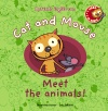 MEET THE ANIMALS!. CAT AND MOUSE