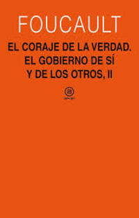 EL VALOR DE LA VERDAD. EL GOBIERNO DE SÍ Y DE LOS OTROS II