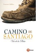 CAMINO DE SANTIAGO. LA VÍA DE LA PLATA