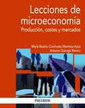LECCIONES DE MICROECONOMIA. PRODUCCION, COSTES Y MERCADOS