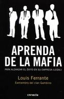 APRENDA DE LA MAFIA, PARA ALCANZAR EL EXITO EN SU EMPRESA (LEGAL)