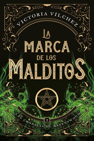 LA MARCA DE LOS MALDITOS. LAS CRONICAS DE RAVENSWOOD, 2.