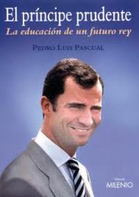 EL PRINCIPE PRUDENTE. LA EDUCACIÓN DE UN FUTURO REY