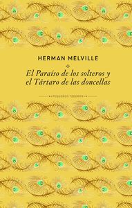 EL PARAÍSO DE LOS SOLTEROS Y EL TÁRTARO DE LAS DONCELLAS