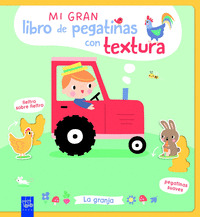 LA GRANJA. MI GRAN LIBRO DE PEGATINAS CON TEXTURA