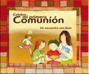 CELEBRO MI PRIMERA COMUNION UN ENCUENTRO CON JESUS