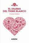 TIGRE BLANCO 3. EL DILEMA DEL TIGRE BLANCO