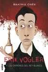 ERIK VOGLER 1. LOS CRIMENES DEL REY BLANCO