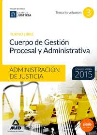 3. TEMARIO CUERPO DE GESTIÓN PROCESAL Y ADMINISTRATIVA DE LA ADMINISTRACIÓN DE JUSTICIA. TURNO LIBRE