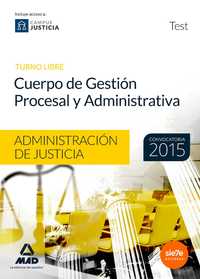 TEST CUERPO DE GESTION PROCESAL Y ADMINISTRATIVA. TURNO LIBRE ADMINISTRACION DE JUSTICIA