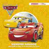 SIEMPRE AMIGOS. CARS. APRENDO CON DISNEY